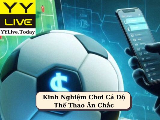 Kinh Nghiệm Chơi Cá Độ Thể Thao Ăn Chắc