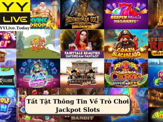 Tất Tật Thông Tin Về Trò Chơi Jackpot Slots